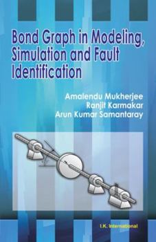 Paperback Bond Graph in Modeling, Simulation and Fault Identification Book