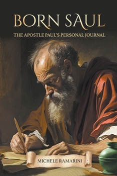 Paperback Born Saul: The Apostle Paul's Personal Journal Book