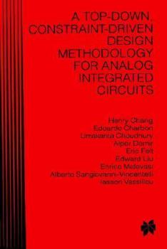 Hardcover A Top-Down Constraint-Driven Design Methodology for Analog Integrated Circuits Book