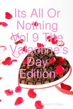 Paperback Its All Or Nothing Vol 9 The Valentine's Day Edition Book