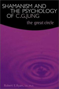Paperback Shamanism and the Psychology of C.G. Jung: The Great Circle Book