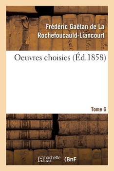 Paperback Oeuvres Choisies. Tome 6 [French] Book