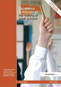 Hardcover Excellence in Education: The Making of Great Schools Book