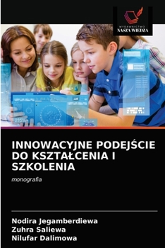 Paperback Innowacyjne Podej&#346;cie Do Ksztalcenia I Szkolenia [Polish] Book