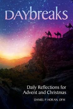 Paperback Daybreaks: Daily Reflections for Advent and Christmas Book