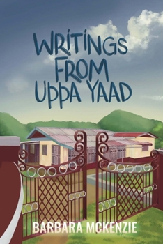 Paperback Writings from Uppa Yaad: Jamaican Dialect for Writings From My Yard Book