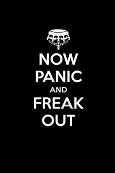 Now Panic and Freak Out: Blank Lined Journal