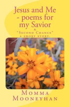 Paperback Jesus and Me - poems for my Savior Book