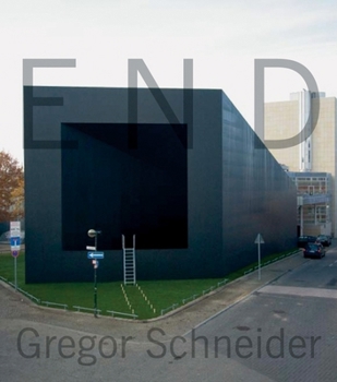 Hardcover Gregor Schneider: End Book