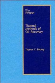 Paperback Thermal Methods of Oil Recovery (Exxon Monographs Series) Book