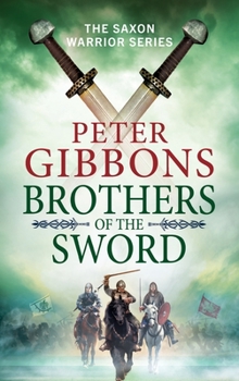 Brothers of the Sword - Book #3 of the Saxon Warrior