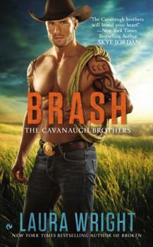 Brash - Book #3 of the Cavanaugh Brothers
