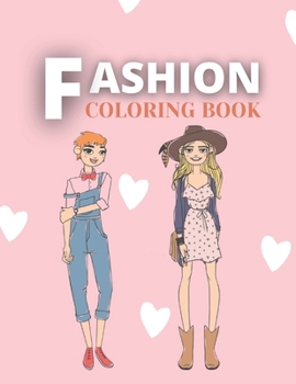 Paperback Fashion Coloring Book: Coloring Pages For Girls, Kids and Teens With Gorgeous Fun Fashion Style & Other Cute Designs Book