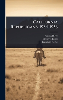 Hardcover California Republicans, 1934-1953 Book