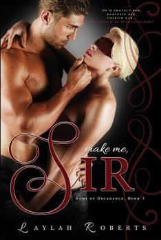 Paperback Make Me, Sir (Doms of Decadence) Book