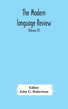The Modern language review; A Quarterly Journal Devoted to the Study of Medieval and Modern Literature and Philology