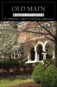 Hardcover Old Main: Small Colleges in Twenty-First Century America Book