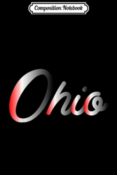 Paperback Composition Notebook: Ohio Pride Script Text Distressed Design Journal/Notebook Blank Lined Ruled 6x9 100 Pages Book