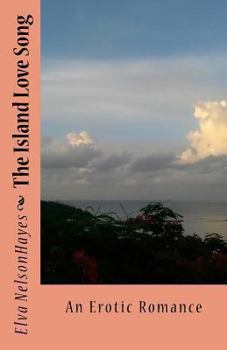 Paperback The Island Love Song: An Erotic Romance Book