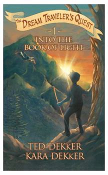 Into the Book of Light - Book #1 of the Dream Traveler's Quest