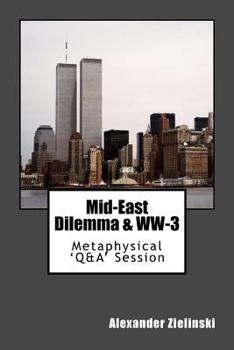 Paperback Mid-East Dilemma & WW-3: Spiritualistic 'Q&A' Session Book