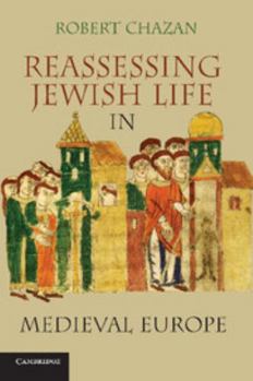 Paperback Reassessing Jewish Life in Medieval Europe. Robert Chazan Book