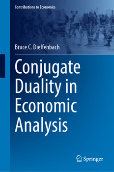 Hardcover Conjugate Duality in Economic Analysis Book