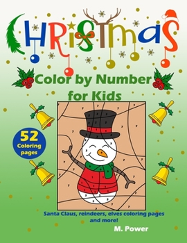 Paperback Christmas Color by Number for kids: Santa Claus, reindeers, elves coloring pages and more! Book