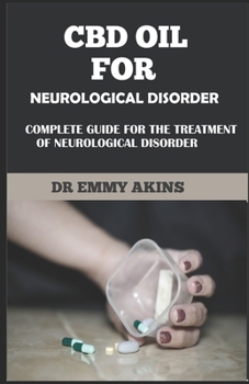 Paperback CBD Oil for Neurological Disorder: Complete Guide for the Treatment of Neurological disorder Book