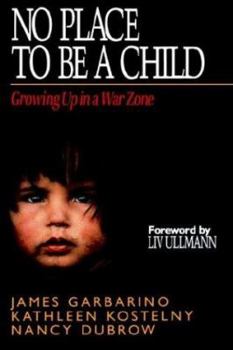 Paperback No Place to Be a Child: Growing Up in a War Zone Book