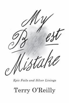 Hardcover My Best Mistake: Epic Fails and Silver Linings Book
