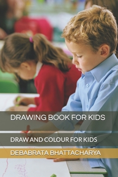Paperback Drawing Book for Kids: Draw and Colour for Kids Book