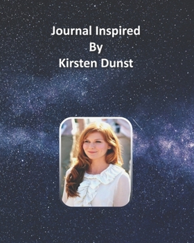 Journal Inspired by Kirsten Dunst