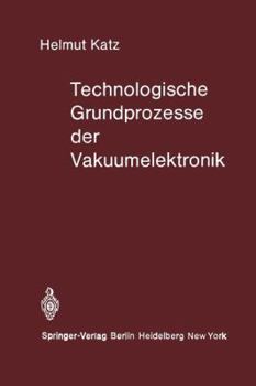 Paperback Technologische Grundprozesse Der Vakuumelektronik [German] Book