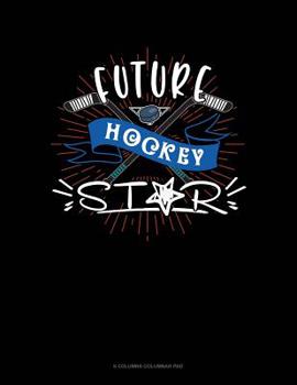 Paperback Future Hockey Star: 6 Columns Columnar Pad Book