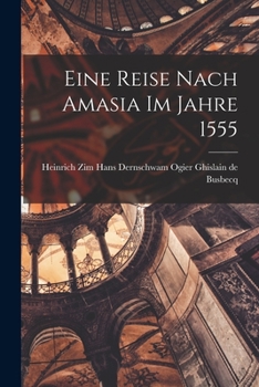 Paperback Eine Reise Nach Amasia im Jahre 1555 Book