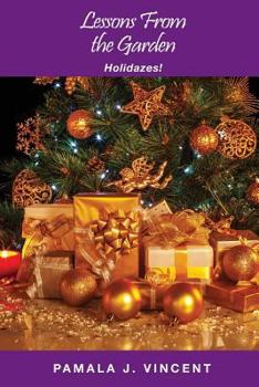 Paperback Lessons From the Garden: Holidazes! Book