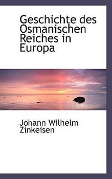 Hardcover Geschichte Des Osmanischen Reiches in Europa [German] Book