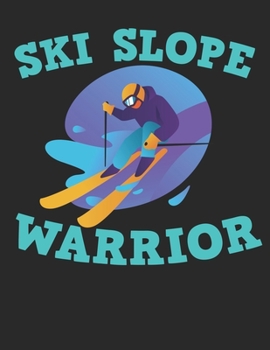 Ski und Snowboard Reisetagebuch: Notizbuch für alle Wintersportler ? Mit über 100 vorgefertigten Seiten genug Platz für alle Winterurlaube  ? Notiere ... Motiv: Ski slope warrior 28 (German Edition)