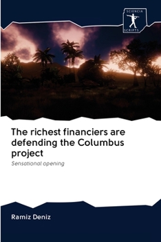 Paperback The richest financiers are defending the Columbus project Book