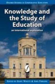 Paperback Knowledge and the Study of Education: An International Exploration (Oxford Studies in Comparative Education) Book