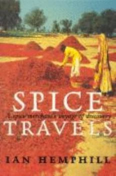 Paperback SPICE TRAVELS: A Spice Merchant's Voyage of Discovery Book