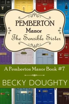 The Sensible Sister: A Series About Found Family, Friendship, and Happily Ever After