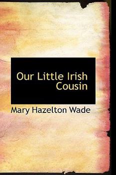 Our Little Irish Cousin - Book  of the Our Little Cousin