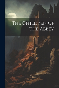 Paperback The Children of the Abbey Book