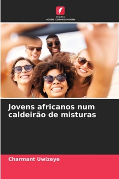 Paperback Jovens africanos num caldeirão de misturas [Portuguese] Book