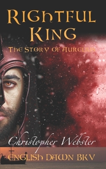 Paperback Rightful King: The Story of Aurelius Book