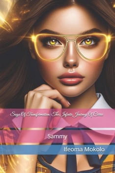 Saga Of Transformation: The Infinite Journey Of Carrie: Sammy