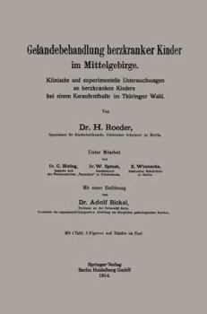 Paperback Geländebehandlung Herzkranker Kinder Im Mittelgebirge: Klinische Und Experimentelle Untersuchungen an Herzkranken Kindern Bei Einem Kuraufenthalte Im [German] Book