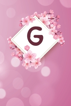 G: Cheery blossom Floral Monogram G Notebook for Man, Women and Girls,  size 6 x 9" 120 pages